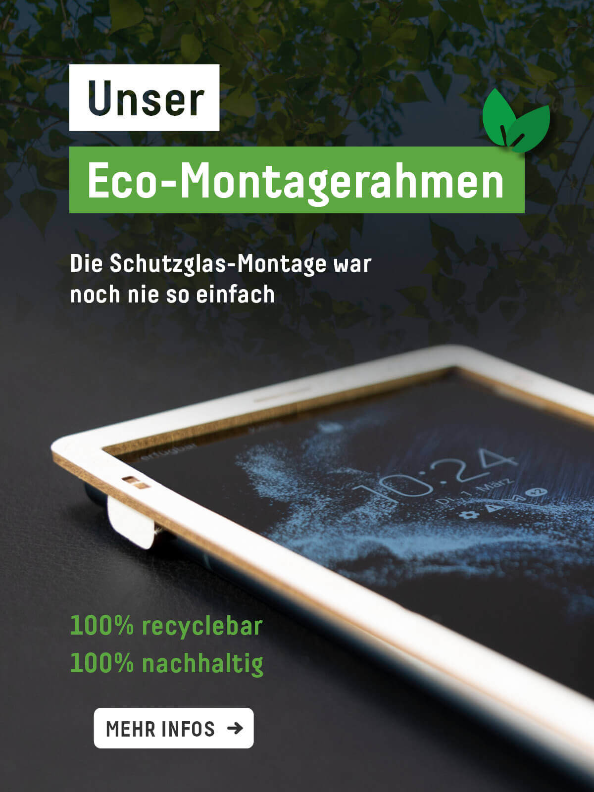 Unser Montagerahmen: Die Schutzglas-Montage war noch nie so einfach